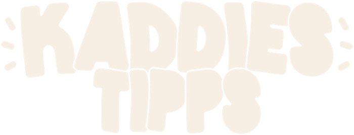 Kaddies Tipps